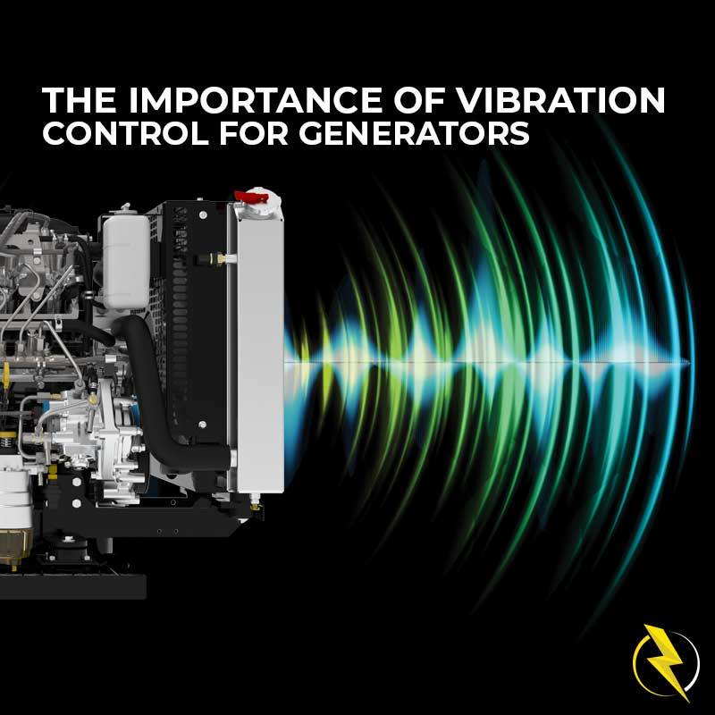 The Importance of Vibration Control for Generators